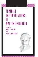 Feminist Interpretations of Martin Heidegger - cover