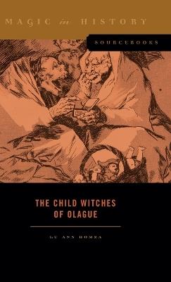 The Child Witches of Olague - Lu Ann Homza - cover
