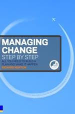 Managing Change Step By Step: All you need to build a plan and make it happen