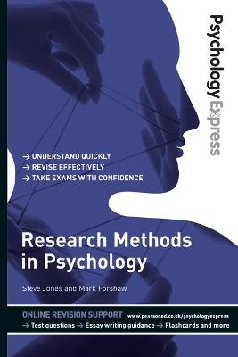 Psychology Express: Research Methods in Psychology: (Undergraduate Revision Guide) - Mark Forshaw,Dominic Upton,Steve Jones - cover