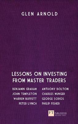 Great Investors, The: Lessons on Investing from Master Traders - Glen Arnold - cover