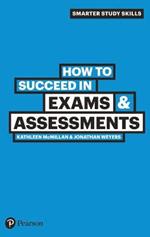 How to Succeed in Exams & Assessments