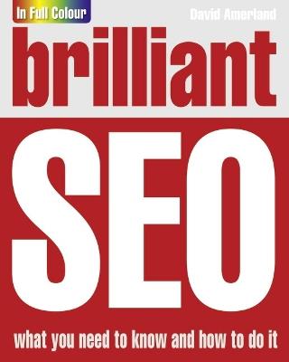 Brilliant Search Engine Optimisation (SEO) - David Amerland - cover