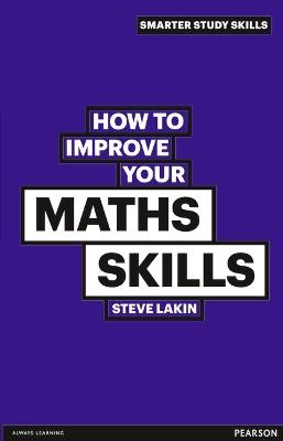 How to Improve your Maths Skills - Steve Lakin - cover