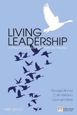 Living Leadership: A Practical Guide for Ordinary Heroes