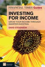 FT Guide to Investing for Income