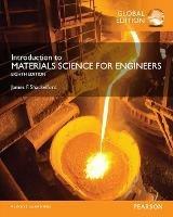 Introduction to Materials Science for Engineers, Global Edition - James Shackelford - cover