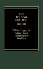 The Housing Outlook, 1980-1990