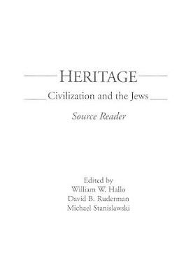 Heritage: Civilization and the Jews: Source Reader - William W. Hallo - cover
