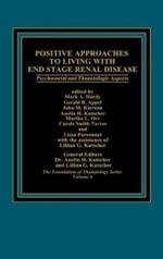 Positive Approaches to Living with End Stage Renal Disease: Psychosocial and Thanatalogic Aspects