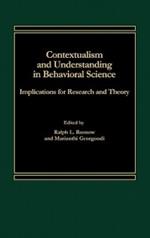 Contextualism and Understanding in Behavioral Science: Implications for Research and Theory