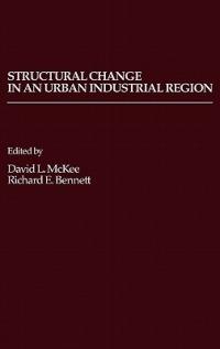 Structural Change in an Urban Industrial Region: The Northeastern Ohio Case - cover