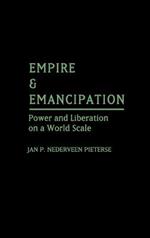 Empire and Emancipation: Power and Liberation on a World Scale