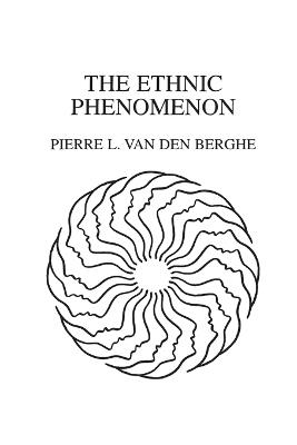 The Ethnic Phenomenon - Pierre Van Den Berghe - cover