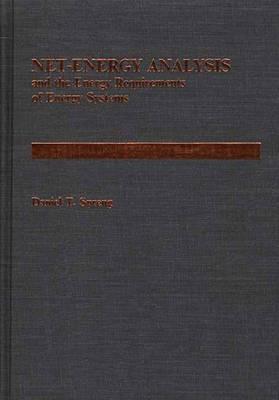 Net Energy Analysis and the Energy Requirements of Energy Systems - Daniel T. Spreng - cover