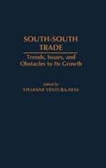 South-South Trade: Trends, Issues, and Obstacles to Its Growth