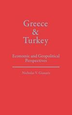 Greece and Turkey: Economic and Geopolitical Perspectives