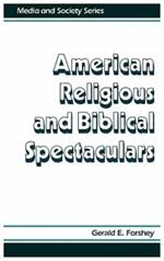 American Religious and Biblical Spectaculars