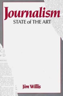Journalism: State of the Art - Jim Willis - cover