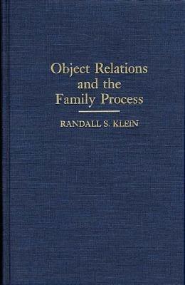 Object Relations and the Family Process - Randall Klein - cover