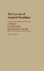 The Levels of Analysis Paradigm: A Model for Individual and Systemic Therapy