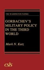 Gorbachev's Military Policy in the Third World