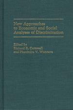 New Approaches to Economic and Social Analyses of Discrimination