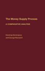 The Money Supply Process: A Comparative Analysis