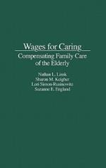 Wages for Caring: Compensating Family Care of the Elderly