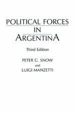 Political Forces in Argentina, 3rd Edition