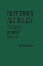 Biotechnics and Society: The Rise of Industrial Genetics