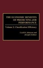 The Economic Benefits of Predicting Job Performance: Volume 2: Classification Efficiency