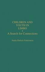 Children and Youth in Limbo: A Search for Connections