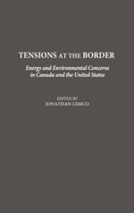 Tensions at the Border: Energy and Environmental Concerns in Canada and the United States