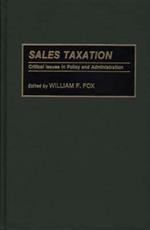 Sales Taxation: Critical Issues in Policy and Administration