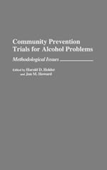 Community Prevention Trials for Alcohol Problems: Methodological Issues