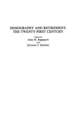 Demography and Retirement: The Twenty-First Century - cover