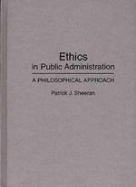 Ethics in Public Administration: A Philosophical Approach