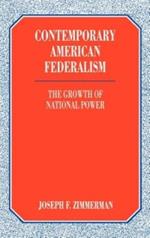 Contemporary American Federalism: The Growth of National Power