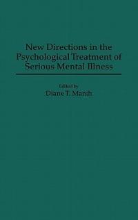 New Directions in the Psychological Treatment of Serious Mental Illness - cover