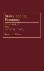 States and the Economy: Policymaking and Decentralization