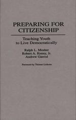 Preparing for Citizenship: Teaching Youth to Live Democratically