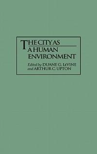 The City as a Human Environment - cover