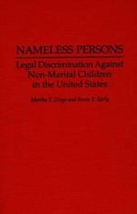 Nameless Persons: Legal Discrimination Against Non-Marital Children in the United States