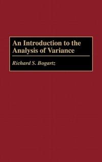 An Introduction to the Analysis of Variance - Richard S. Bogartz - cover