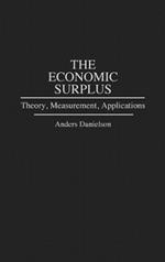 The Economic Surplus: Theory, Measurement, Applications