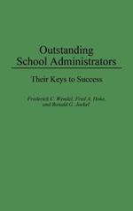 Outstanding School Administrators: Their Keys to Success