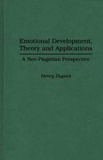 Emotional Development, Theory and Applications: A Neo-Piagetian Perspective