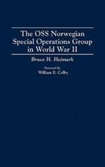 The OSS Norwegian Special Operations Group in World War II