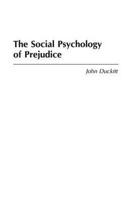 The Social Psychology of Prejudice - John Duckitt - cover